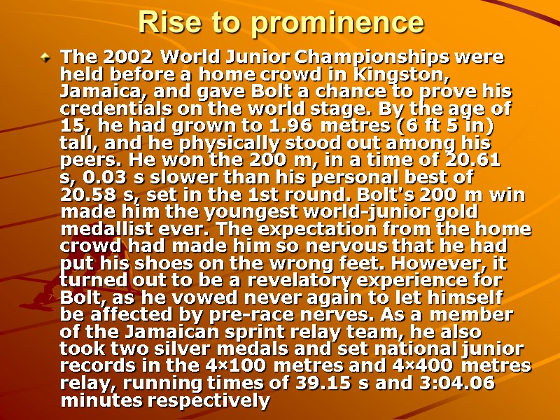 Rise to prominence   The 2002 World Junior Championships were held before a